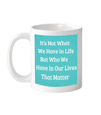 It's Not What We Have Mug