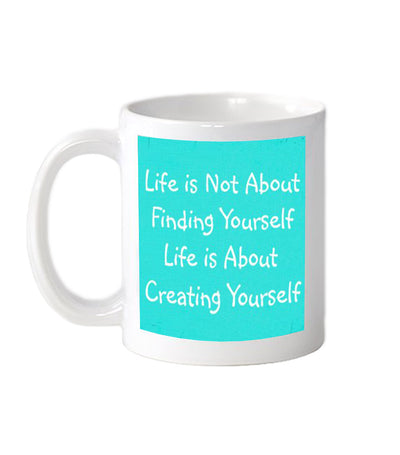 Life Is Not About Mug