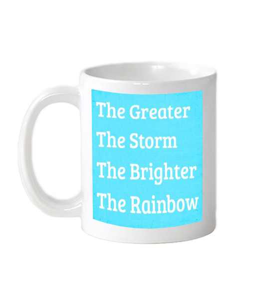 The Greater the Storm Mug