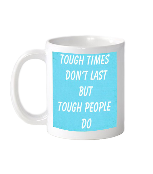 Tough Times Mug